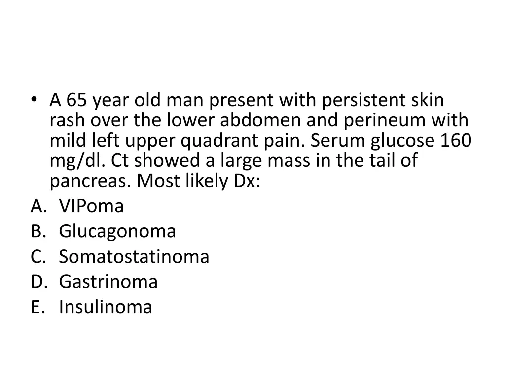 a 65 year old man present with persistent skin