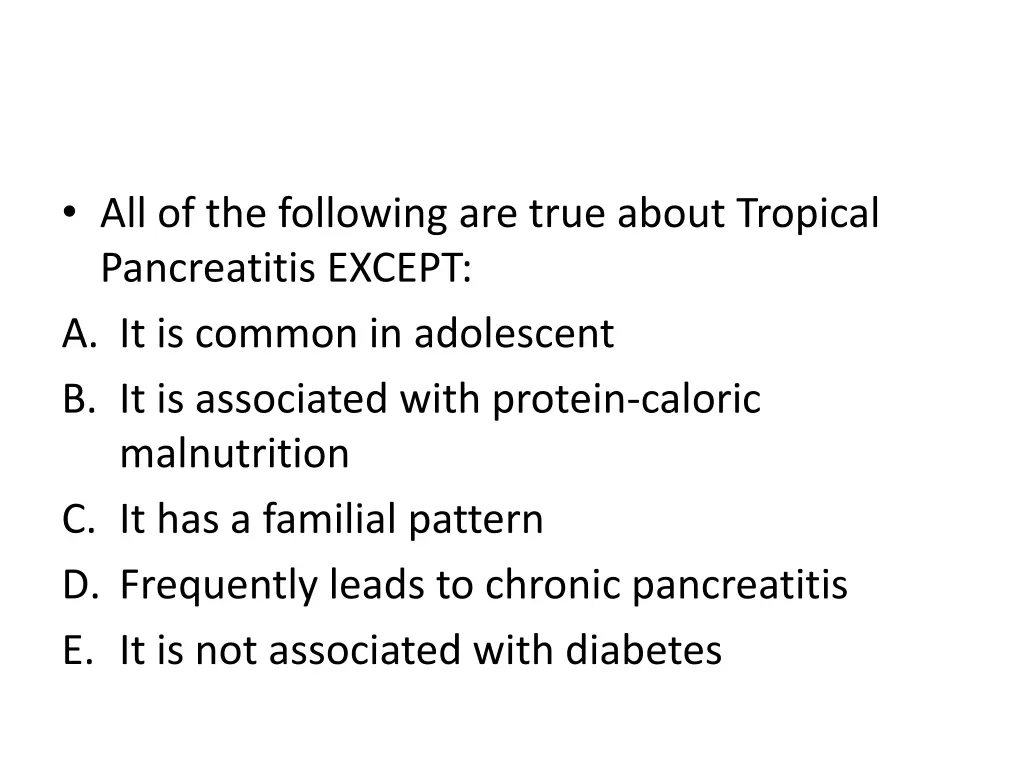 all of the following are true about tropical