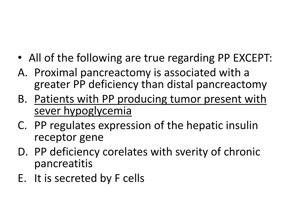 all of the following are true regarding pp except 1