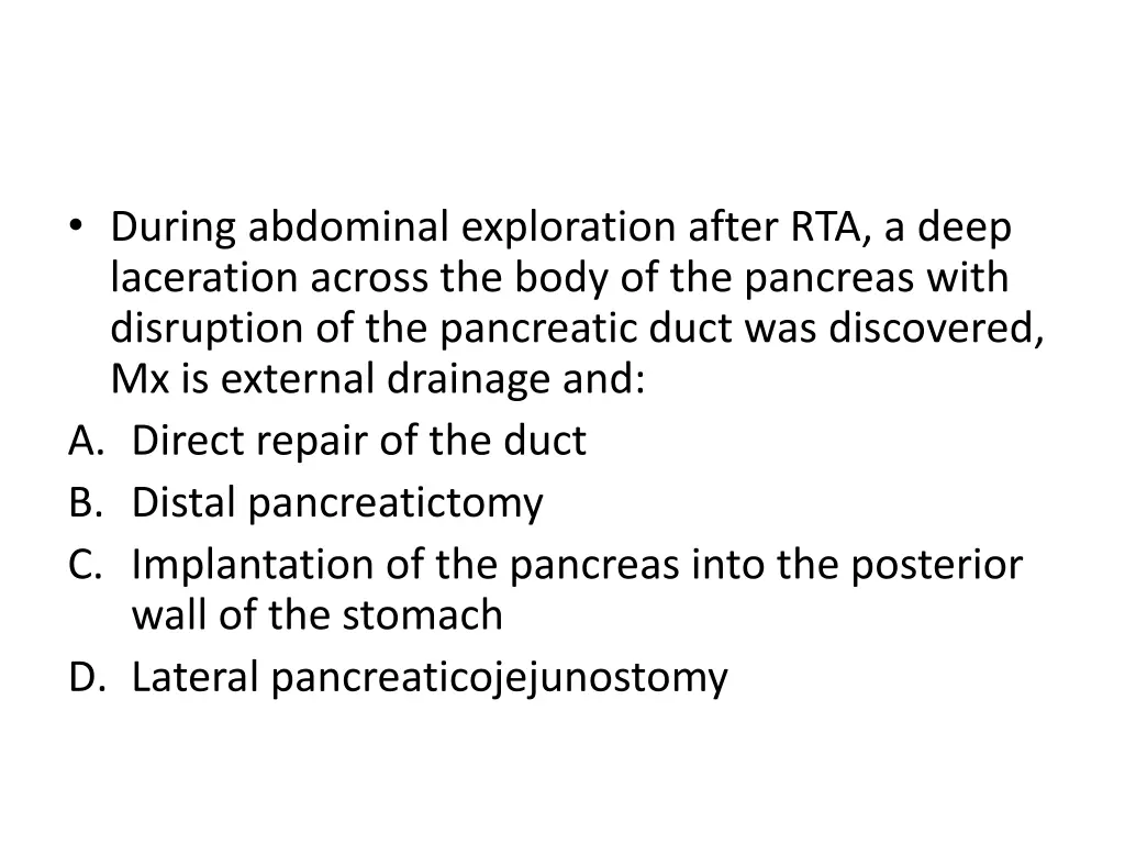 during abdominal exploration after rta a deep