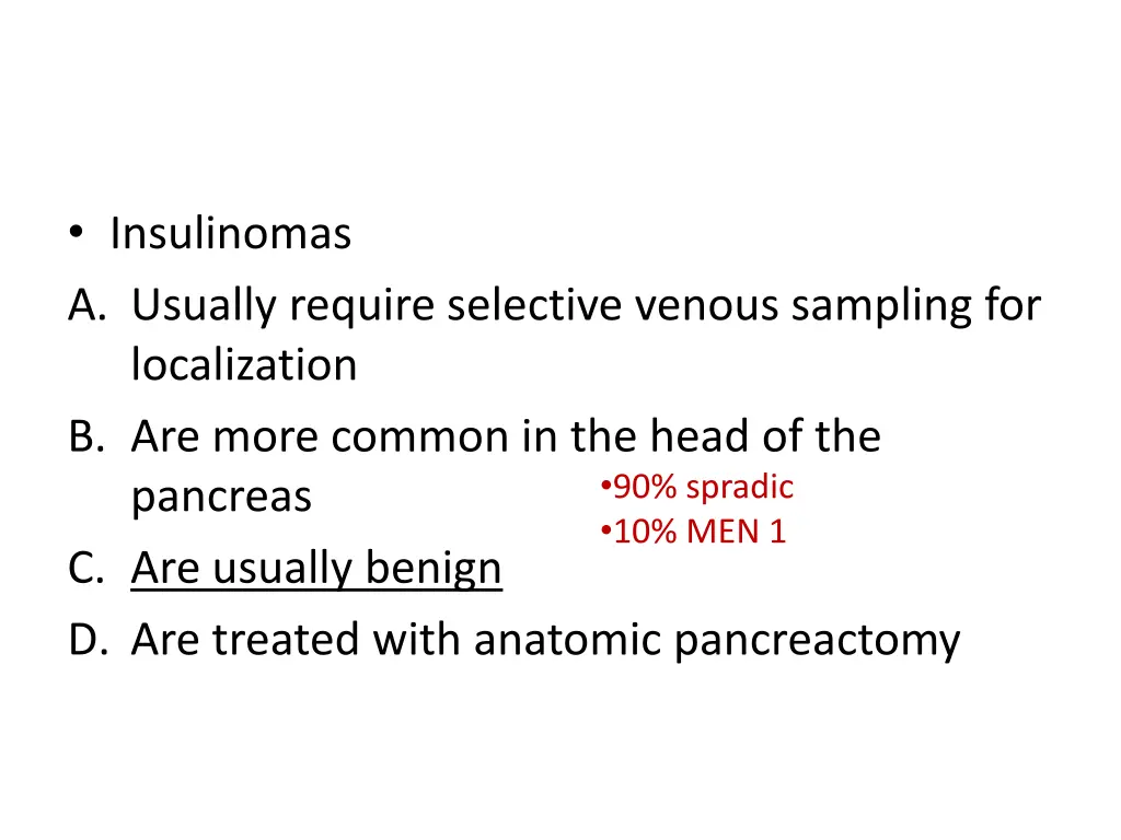 insulinomas a usually require selective venous 1