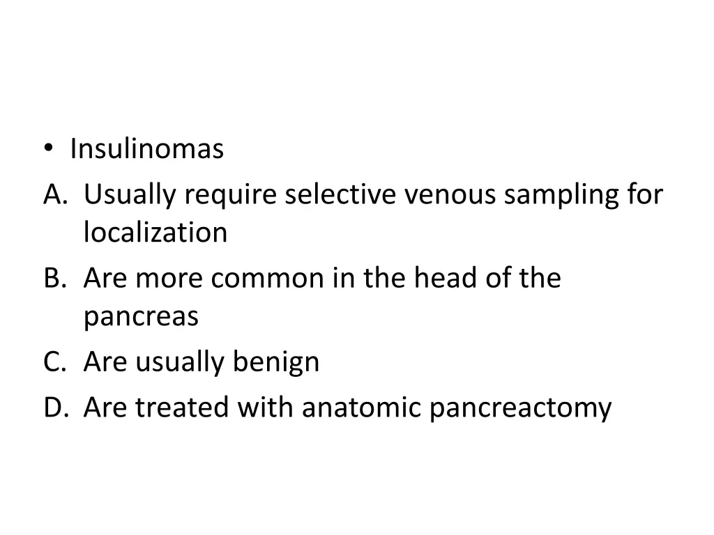 insulinomas a usually require selective venous