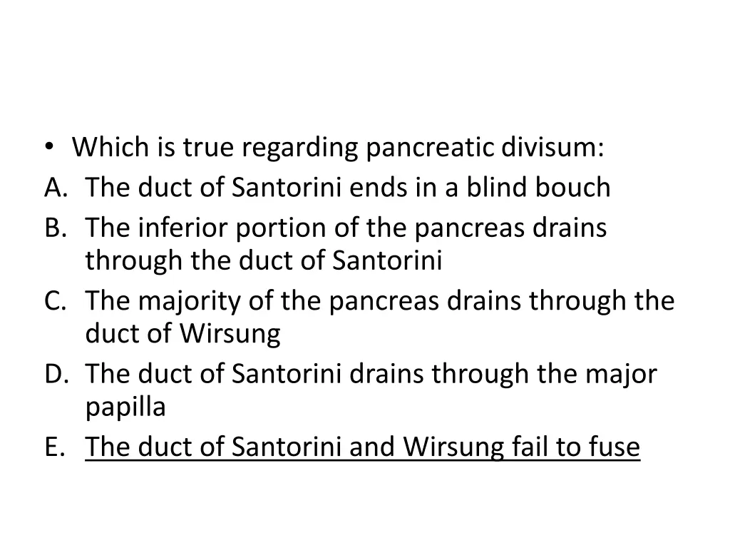 which is true regarding pancreatic divisum 1