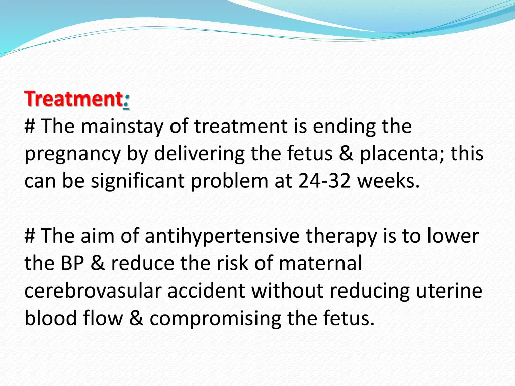 treatment the mainstay of treatment is ending