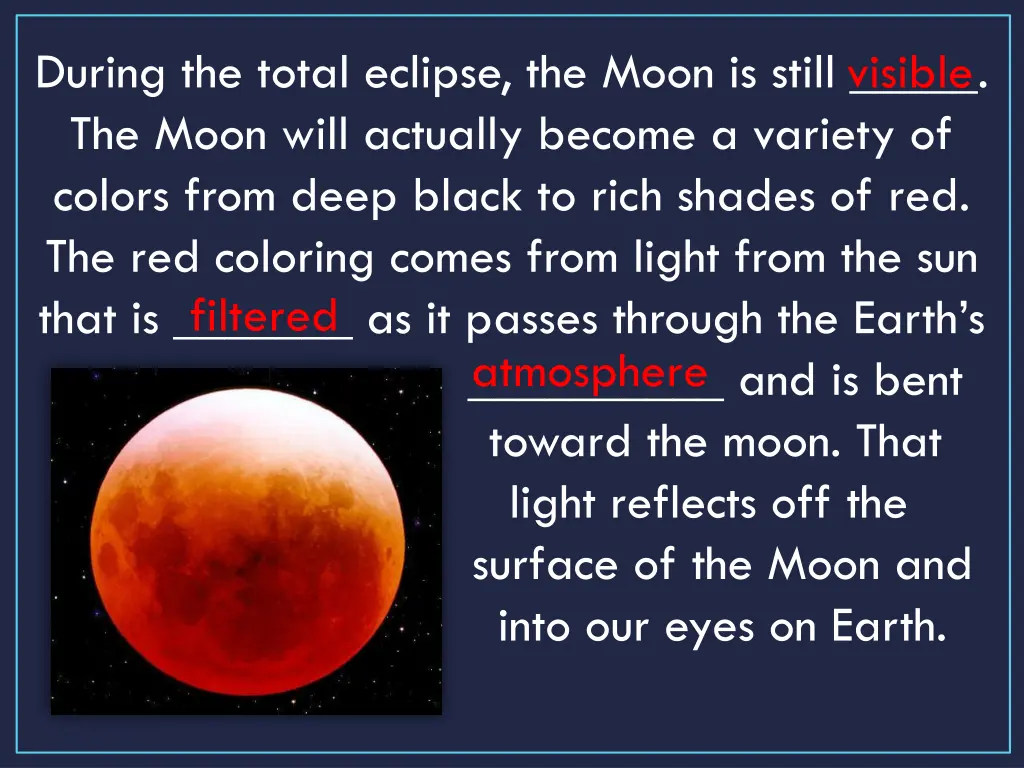 during the total eclipse the moon is still