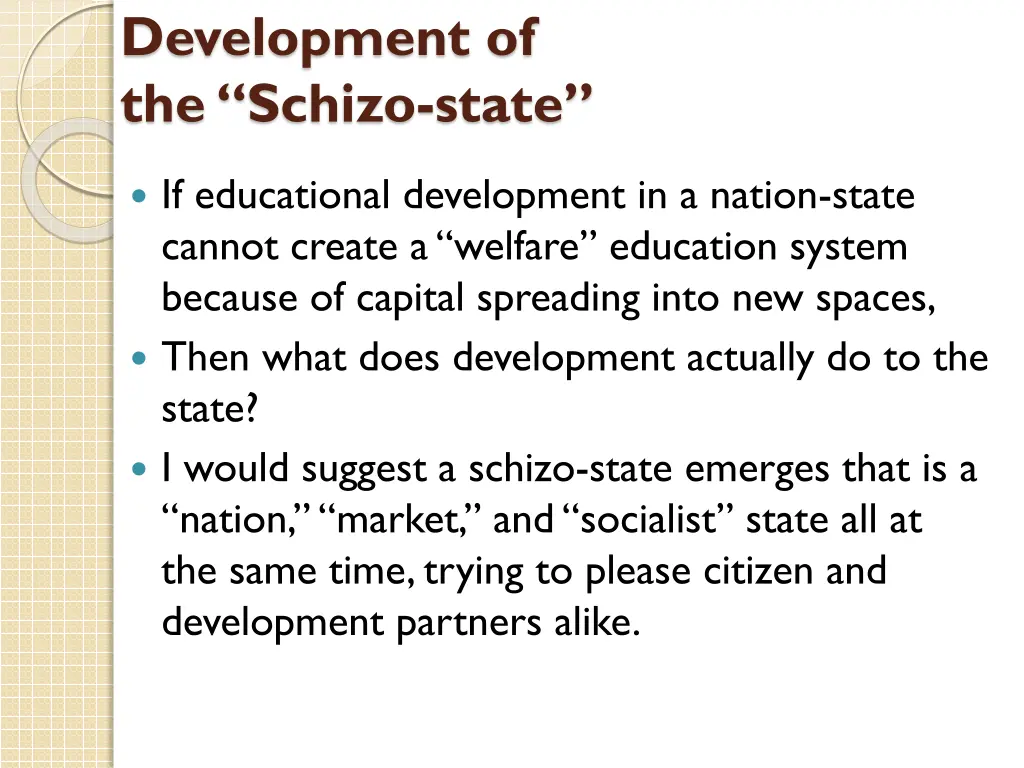 development of the schizo state