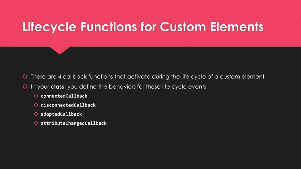 lifecycle functions for custom elements