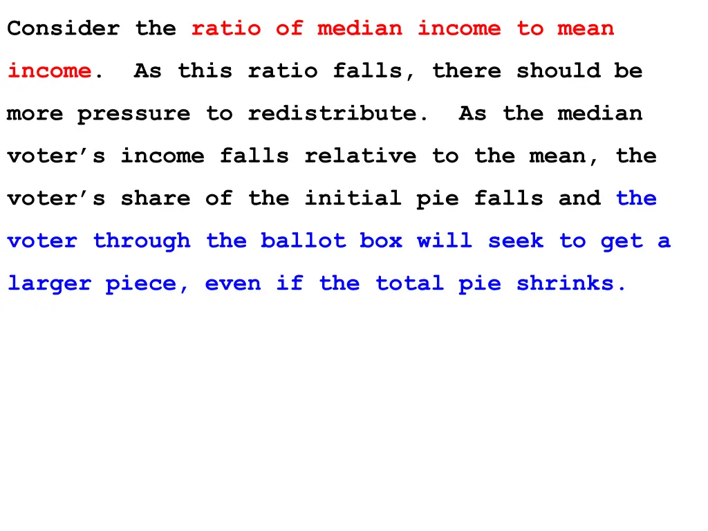 consider the ratio of median income to mean