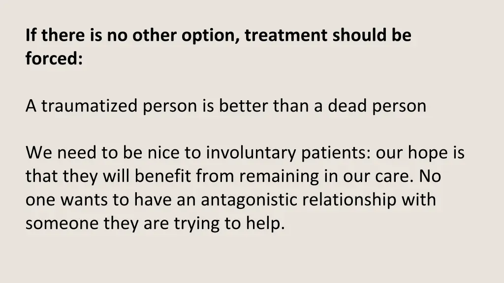 if there is no other option treatment should