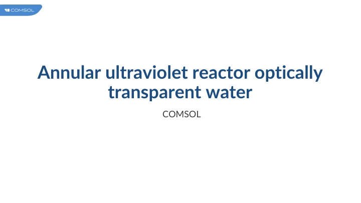 annular ultraviolet reactor optically transparent