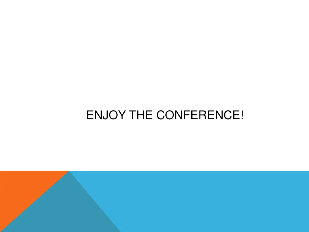 enjoy the conference