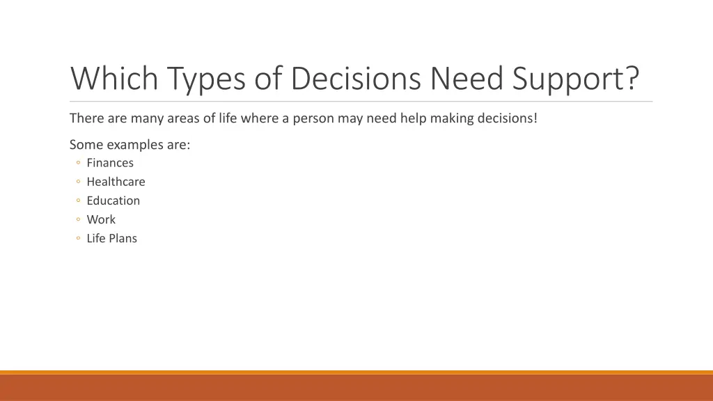 which types of decisions need support