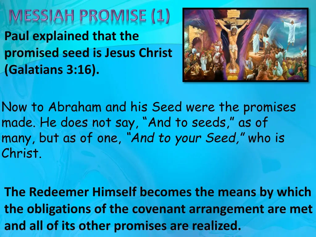 paul explained that the promised seed is jesus