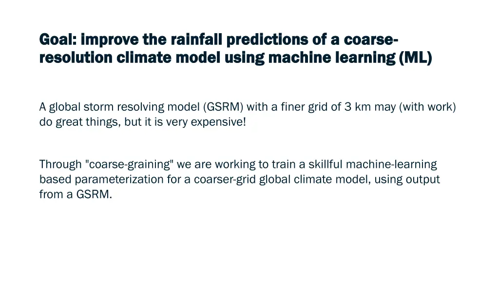 goal improve the rainfall predictions of a coarse