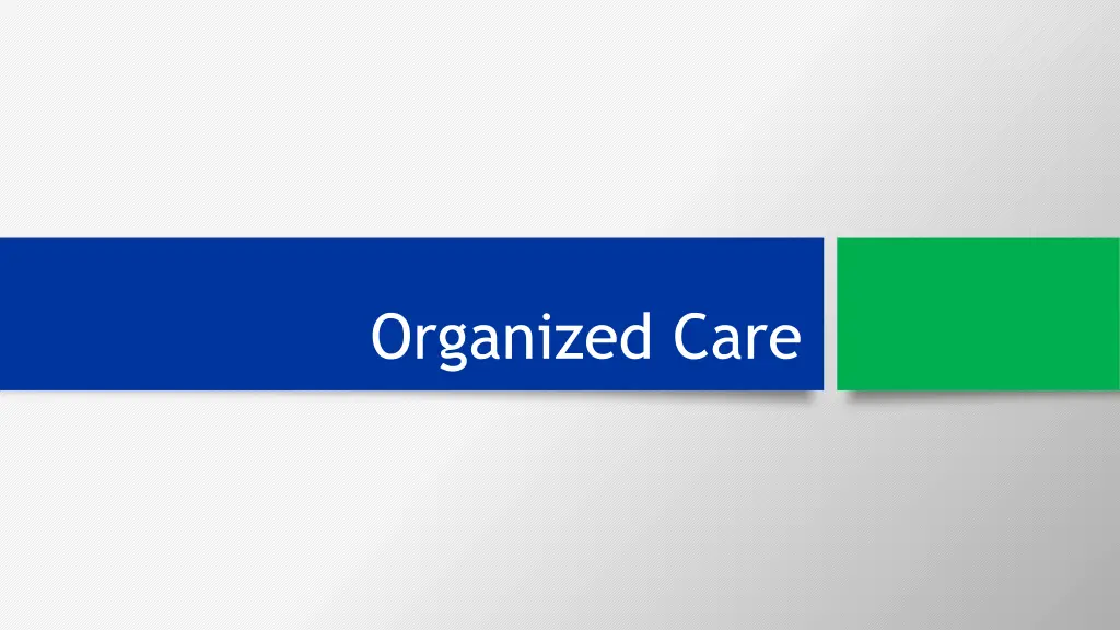 organized care