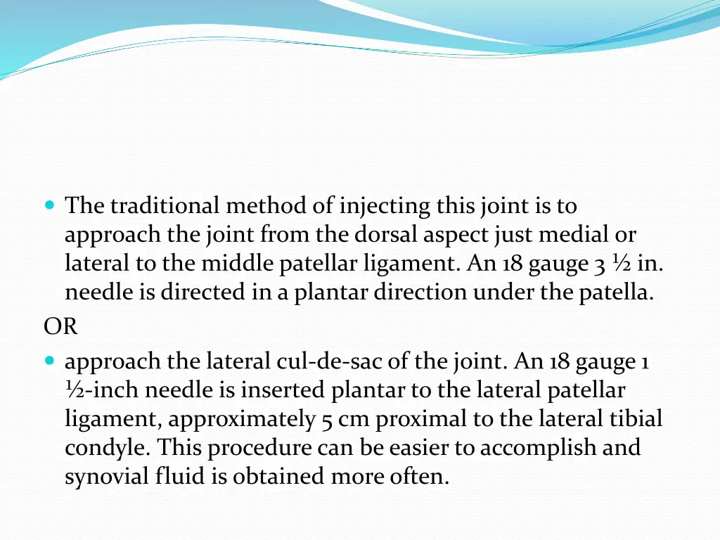 the traditional method of injecting this joint