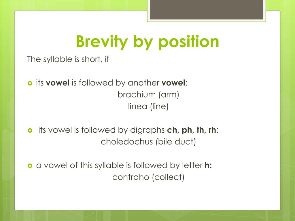 brevity by position the syllable is short if