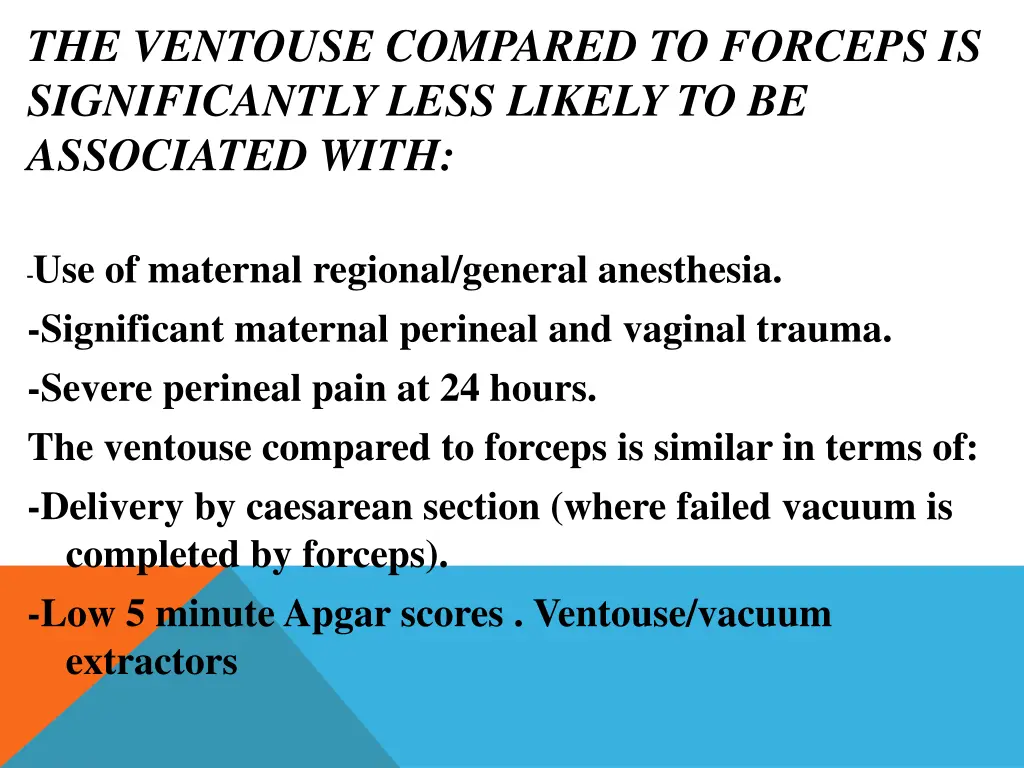 the ventouse compared to forceps is significantly 1