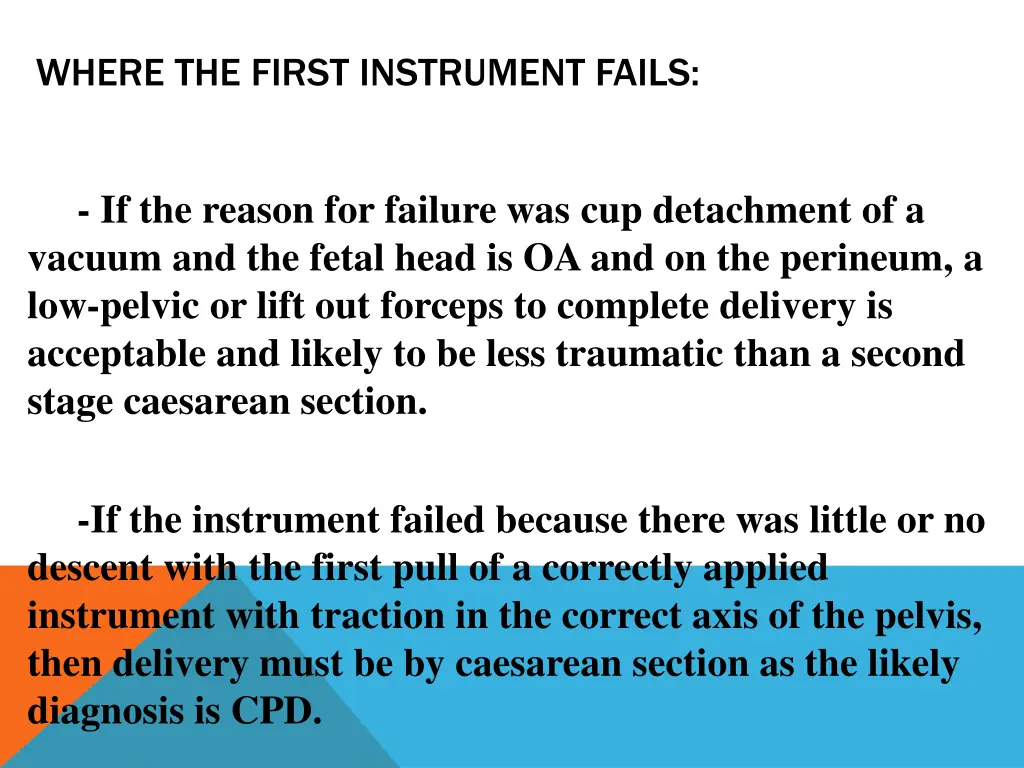 where the first instrument fails