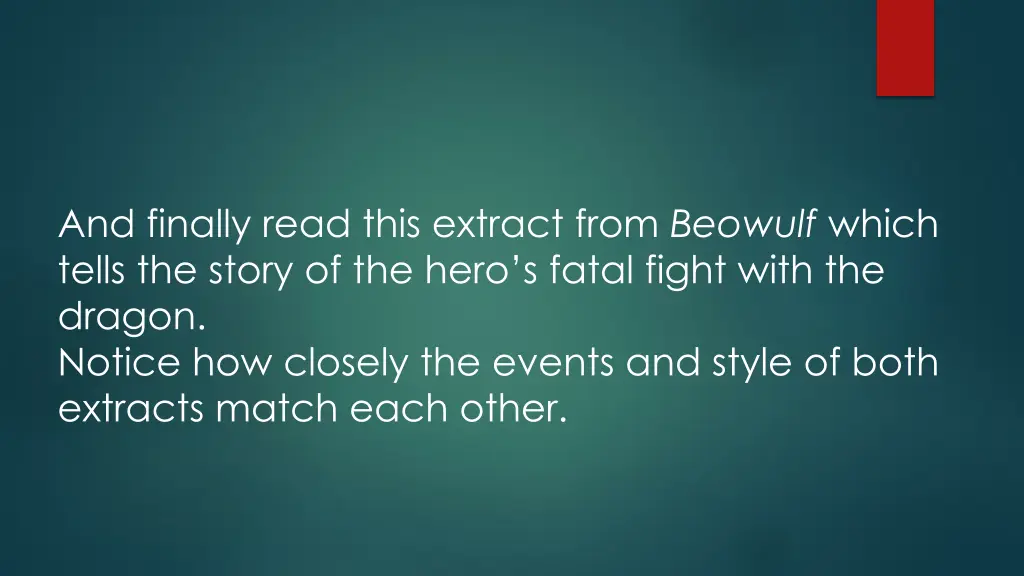 and finally read this extract from beowulf which