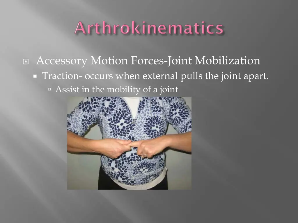 accessory motion forces joint mobilization