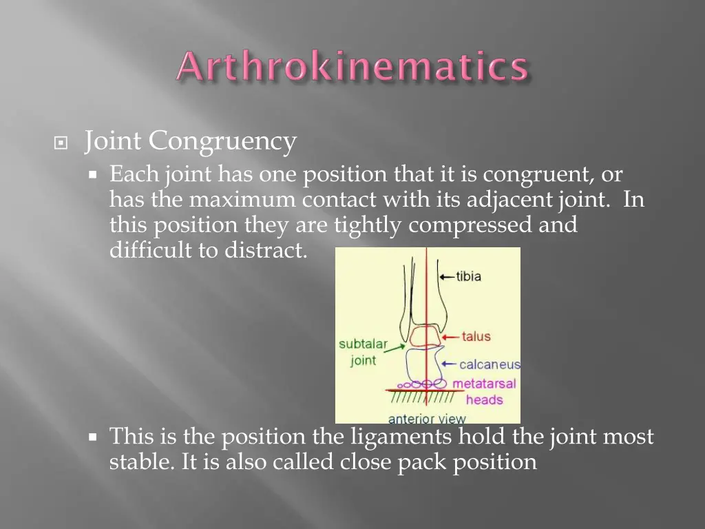 joint congruency each joint has one position that