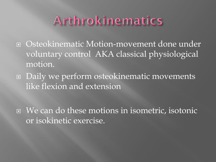 osteokinematic motion movement done under