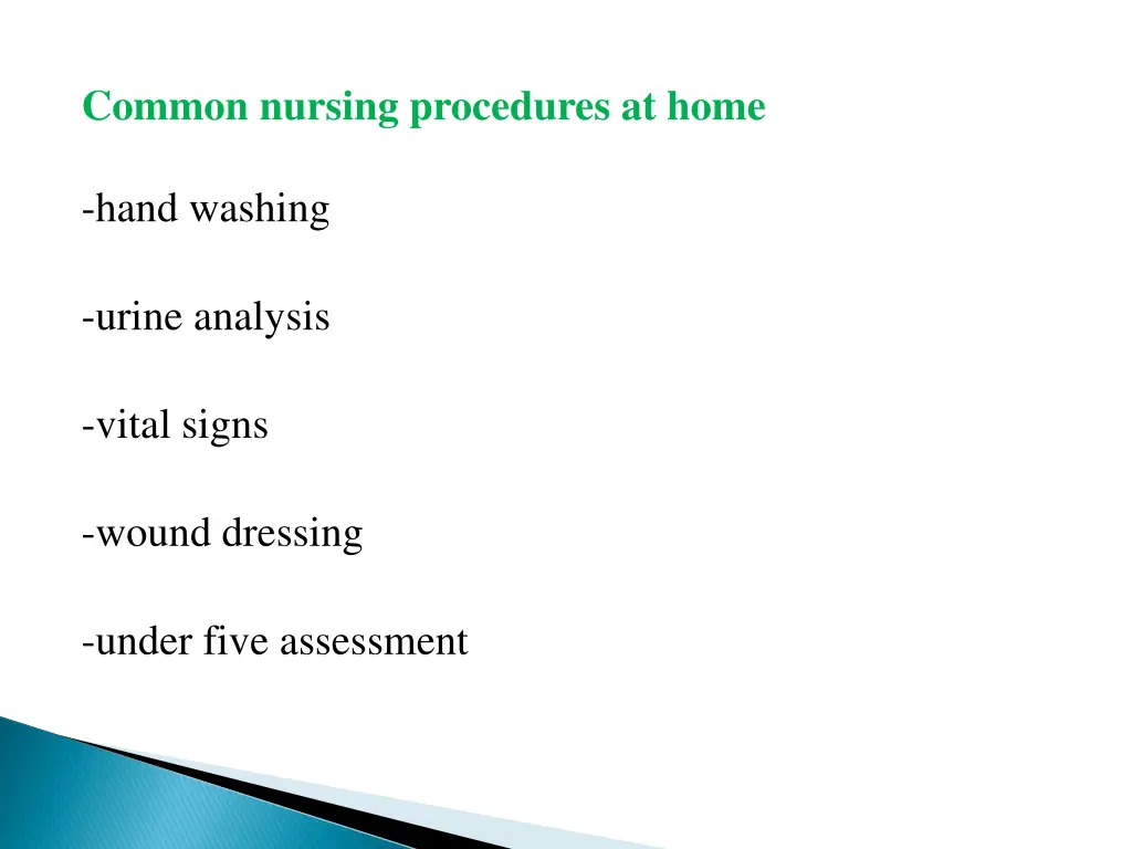 common nursing procedures at home