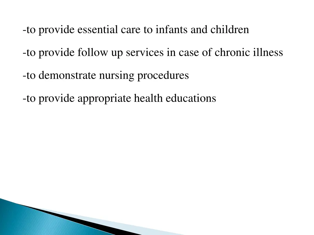 to provide essential care to infants and children