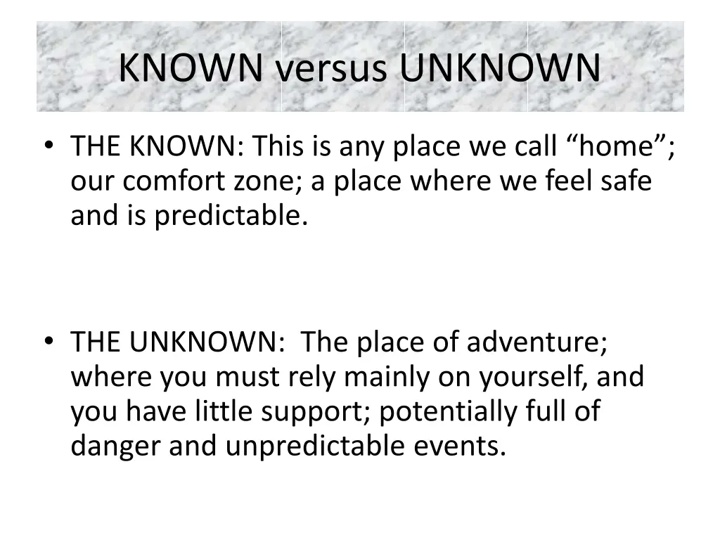 known versus unknown