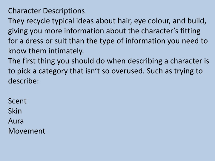 character descriptions they recycle typical ideas