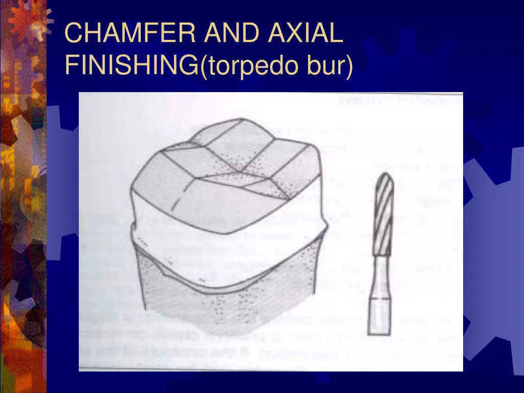 chamfer and axial finishing torpedo bur