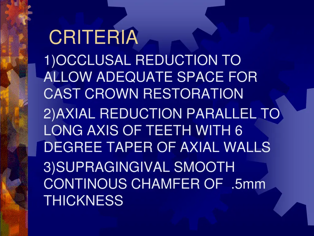 criteria 1 occlusal reduction to allow adequate