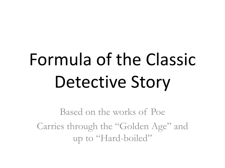 formula of the classic detective story