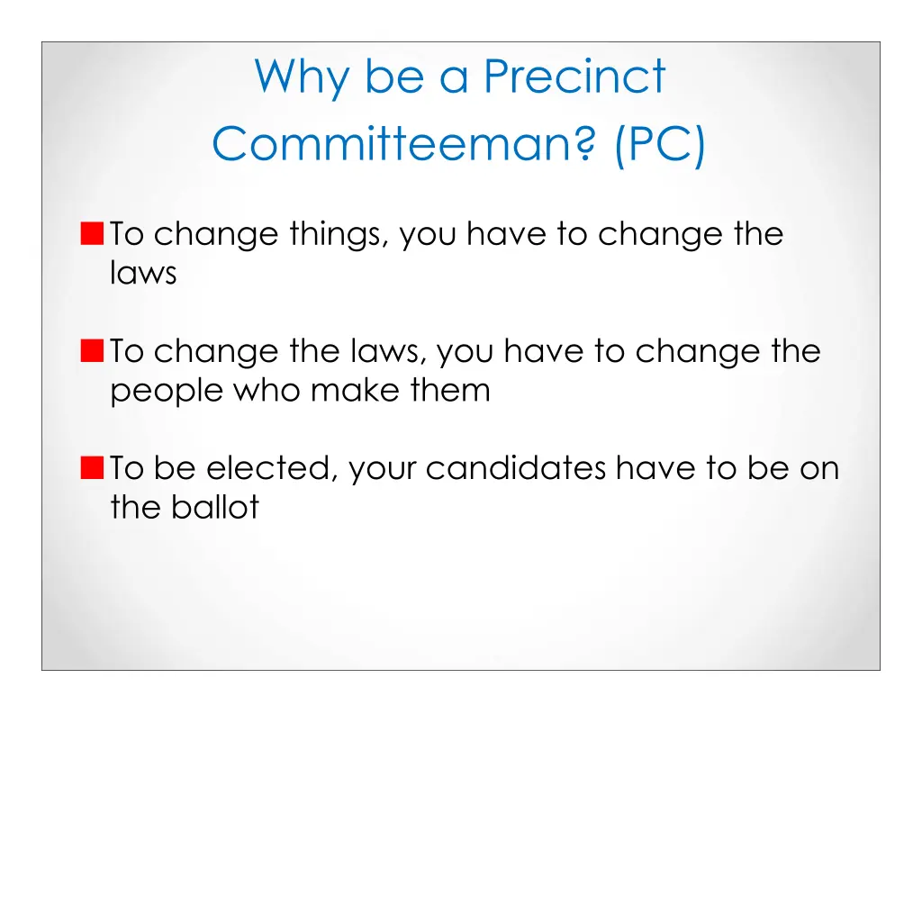 why be a precinct committeeman pc