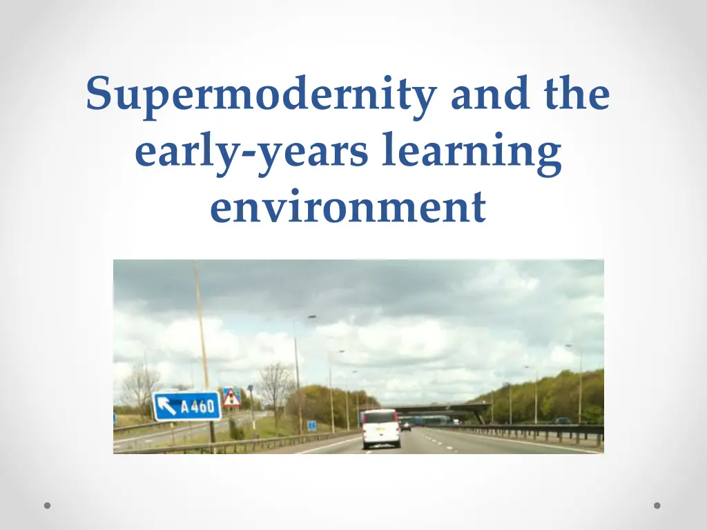 supermodernity and the early years learning