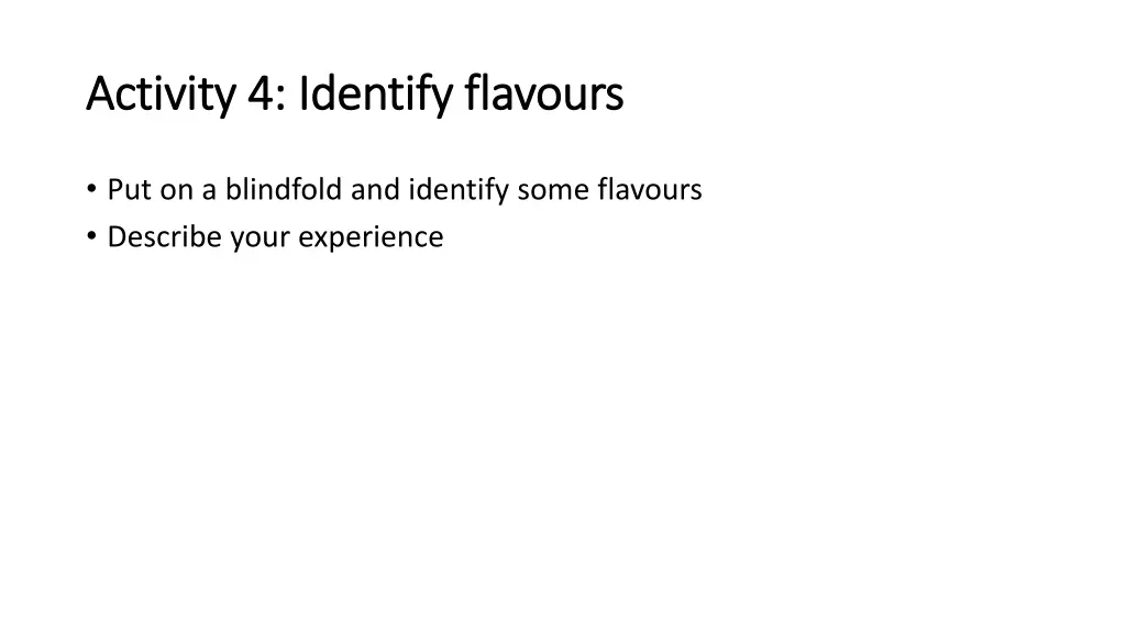 activity 4 identify flavours activity 4 identify