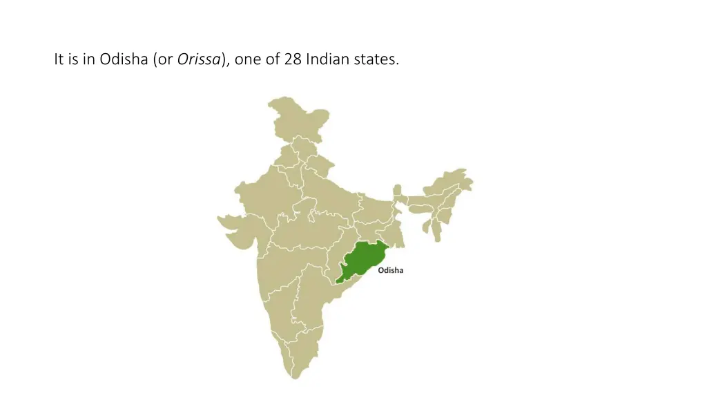 it is in odisha or orissa one of 28 indian states