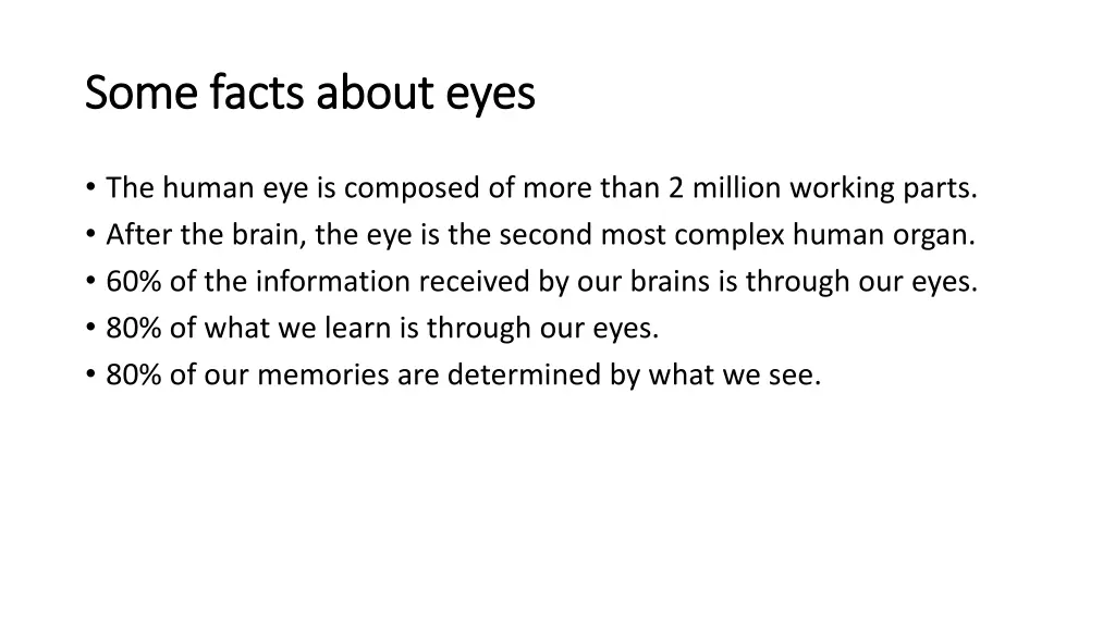 some facts about eyes some facts about eyes