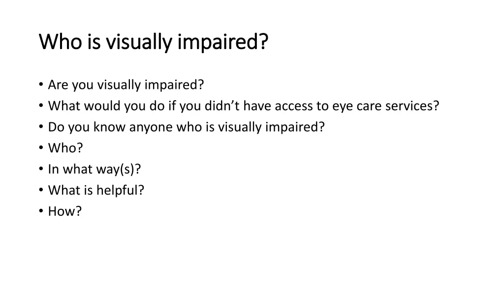 who is visually impaired who is visually impaired