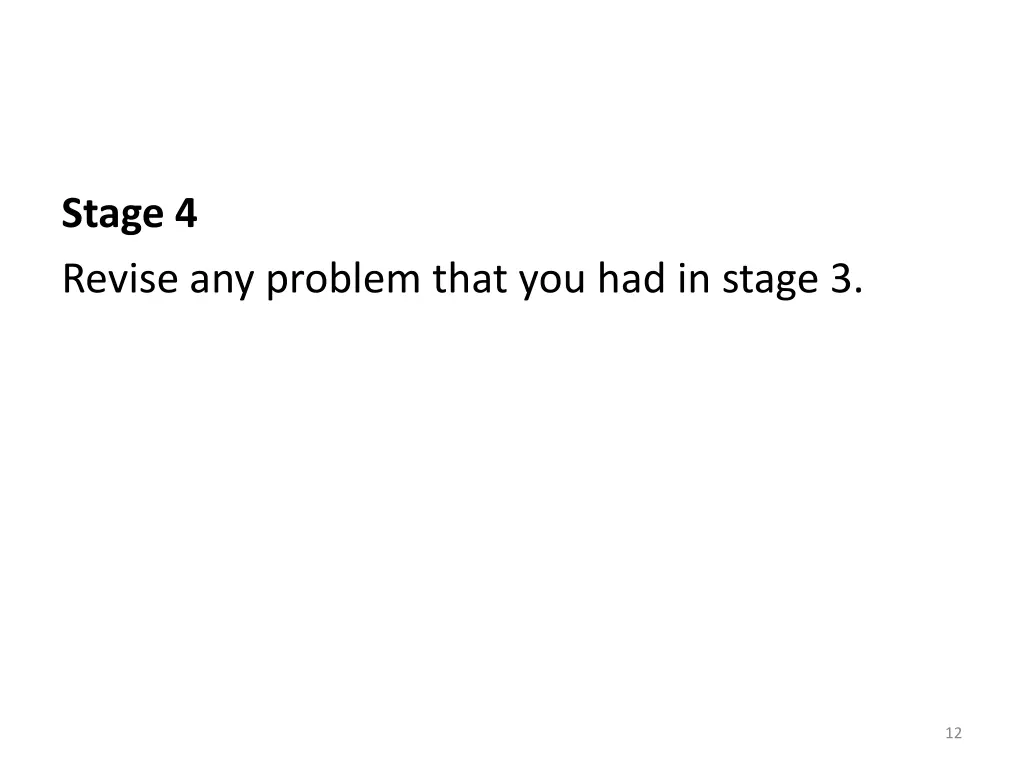 stage 4 revise any problem that you had in stage 3