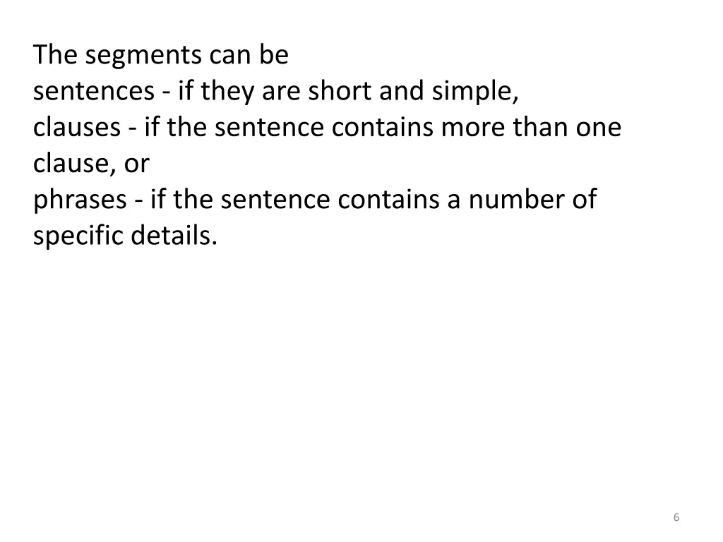 the segments can be sentences if they are short