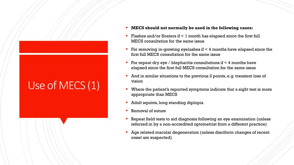 mecs should not normally be used in the following