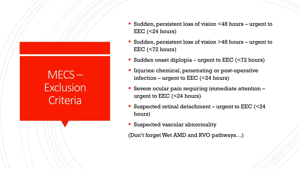 sudden persistent loss of vision 48 hours urgent