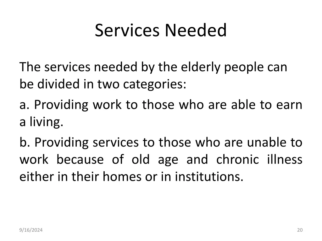 services needed