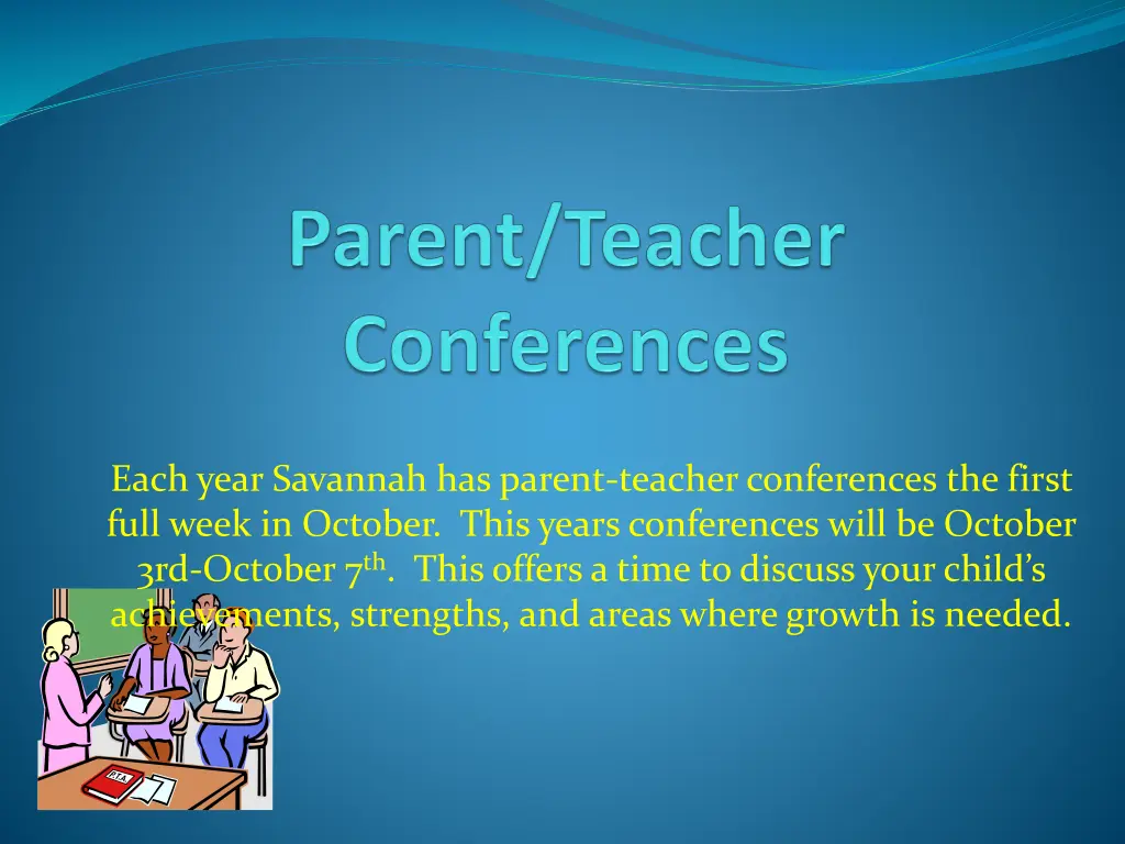 each year savannah has parent teacher conferences