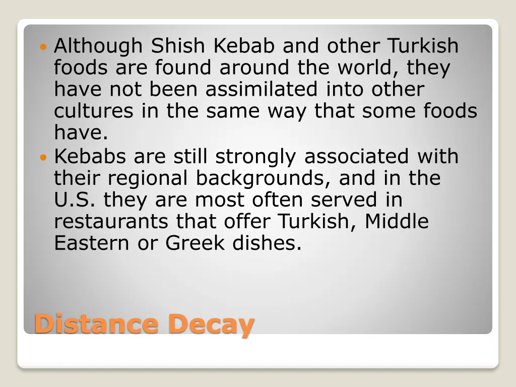 although shish kebab and other turkish foods