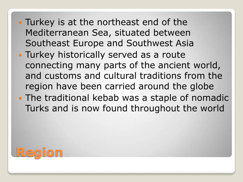 turkey is at the northeast