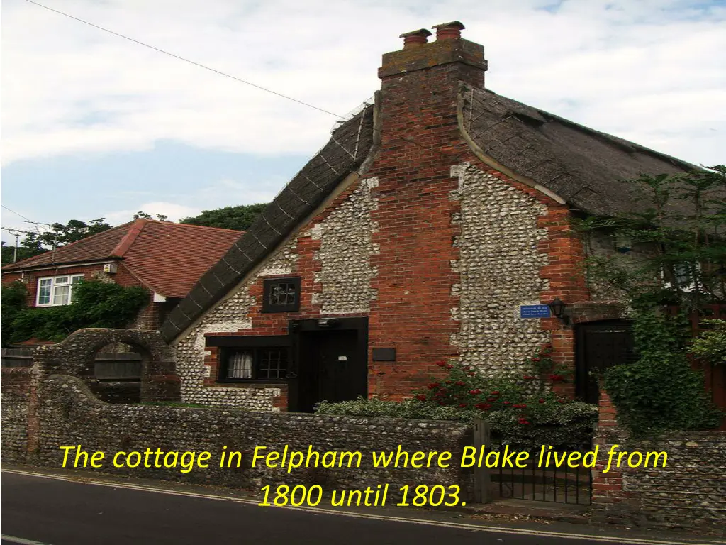 the cottage in felpham where blake lived from