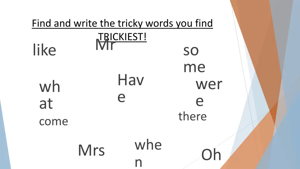 find and write the tricky words you find